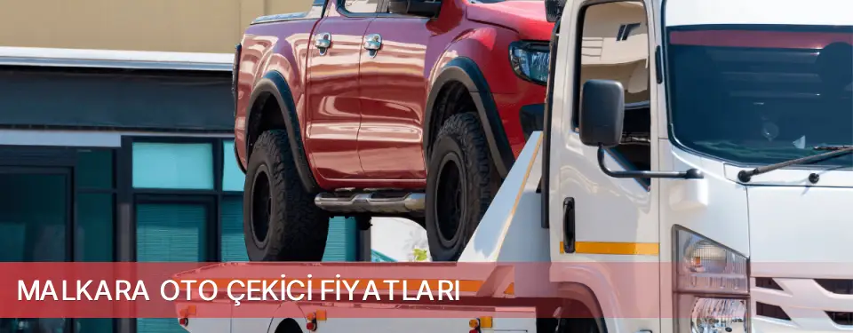 Malkara İlçemi Oto Çekici Fiyatları